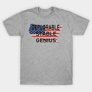 DEPLORABLE STABLE GENIUS T-Shirt